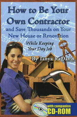 How to Be Your Own Contractor