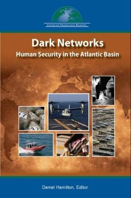 "Dark Networks" in the Atlantic Basin - 