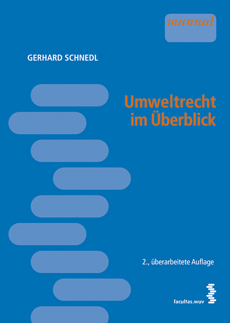 Umweltrecht im &Uuml;berblick - Gerhard Schnedl