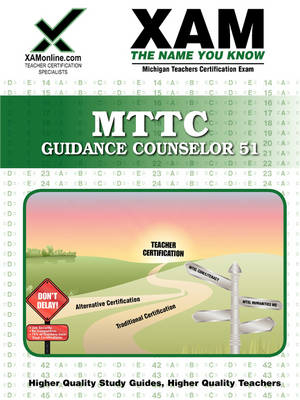 Mttc Guidance Counselor 51 Teacher Certification Test Prep Study Guide - Sharon A Wynne