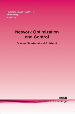 Network Optimization and Control - Srinivas Shakkottai, R. Srikant