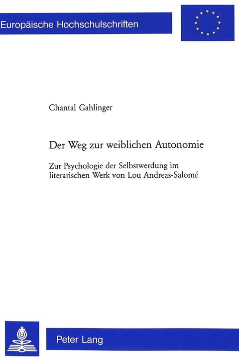 Der Weg zur weiblichen Autonomie - Chantal Gahlinger
