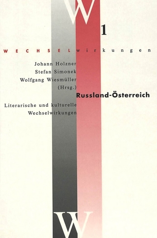 Russland – Österreich- Literarische und kulturelle Wechselwirkungen