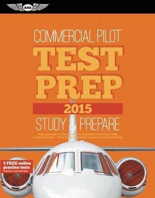 Commercial Pilot Test Prep 2015 + Computer Testing Supplement for Commercial Pilot -  Asa Test Prep Board