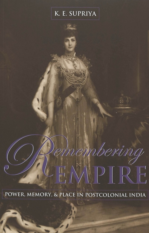 Remembering Empire - K. E. Supriya, Cameron McCarthy, Angharad N. Valdivia