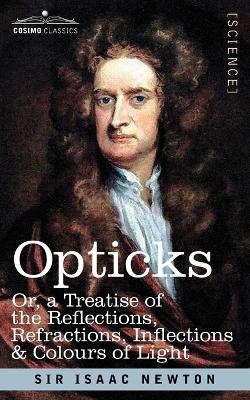 Opticks - Sir Isaac Newton