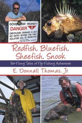 Redfish, Bluefish, Sheefish, Snook - E. Donnall Thomas