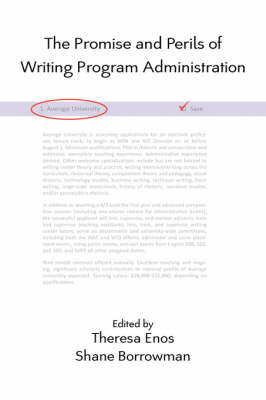 The Promise and Perils of Writing Program Administration - 