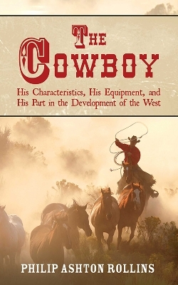 The Cowboy - Philip Ashton Rollins