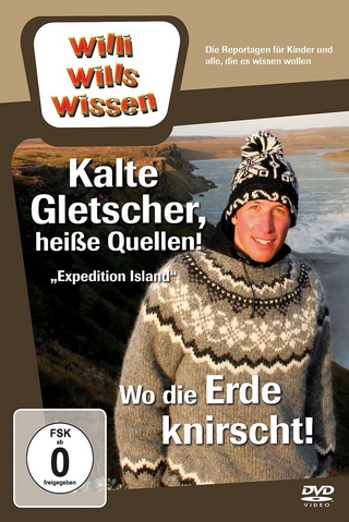 Expedition Island: Kalte Gletscher, heiße Quellen!/ Wo die Erde knirscht
