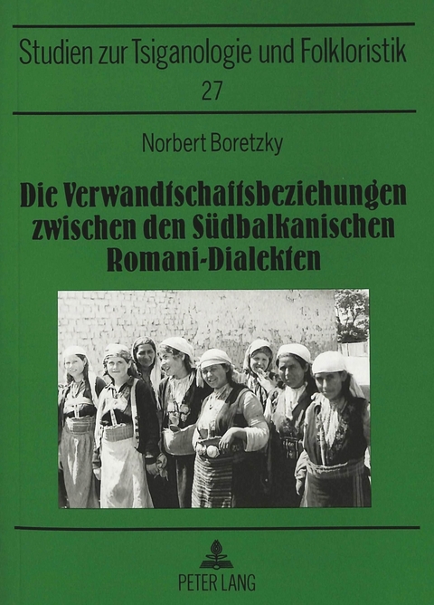 Die Verwandtschaftsbeziehungen zwischen den Suedbalkanischen Romani-Dialekten - Norbert Boretzky