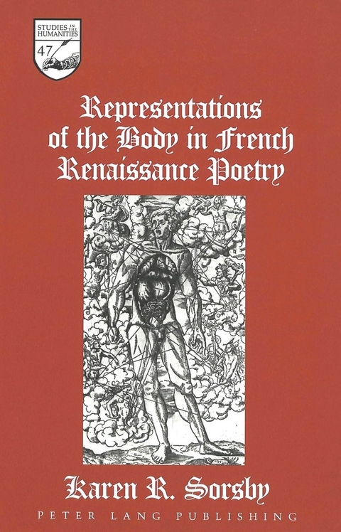 Representations of the Body in French Renaissance Poetry - Karen R Sorsby