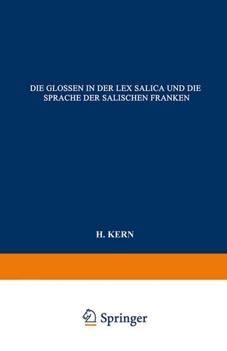 Die Glossen in der Lex Salica und die Sprache der Salischen Franken