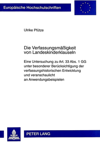 Die Verfassungsmäßigkeit von Landeskinderklauseln