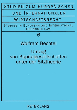 Umzug von Kapitalgesellschaften unter der Sitztheorie