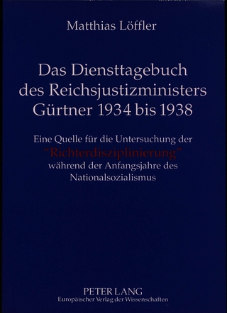 Das Diensttagebuch des Reichsjustizministers Gürtner 1934 bis 1938
