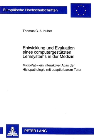 Entwicklung und Evaluation eines computergestützten Lernsystems in der Medizin