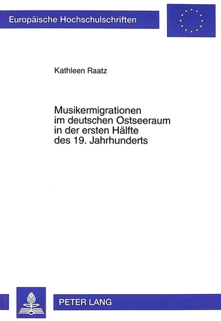 Musikermigrationen im deutschen Ostseeraum in der ersten Hälfte des 19. Jahrhunderts