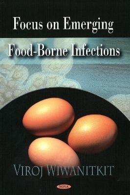 Focus on Emerging Food-Borne Infections - Viroj Wiwanitkit