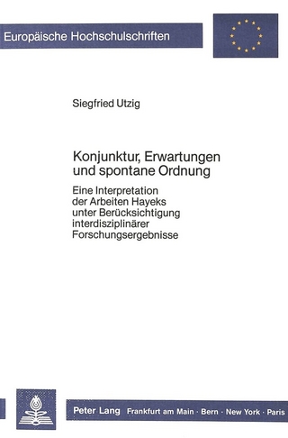 Konjunktur, Erwartungen und spontane Ordnung