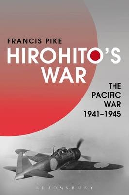 Hirohito's War -  Francis Pike