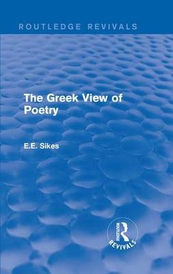 Greek View of Poetry -  E.E. Sikes