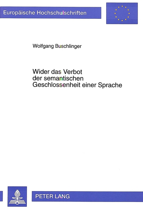 Wider das Verbot der semantischen Geschlossenheit einer Sprache - Wolfgang Buschlinger