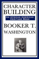 Character Building (an African American Heritage Book) - Booker T Washington