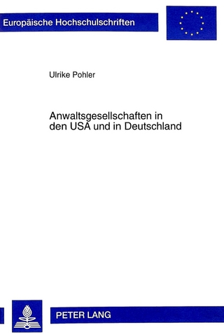 Anwaltsgesellschaften in den USA und in Deutschland