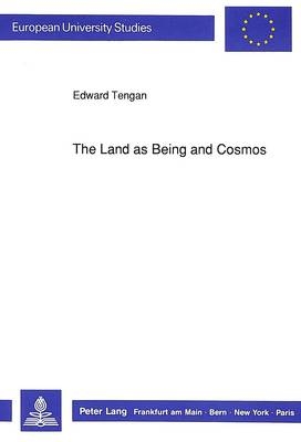 The Land as Being and Cosmos