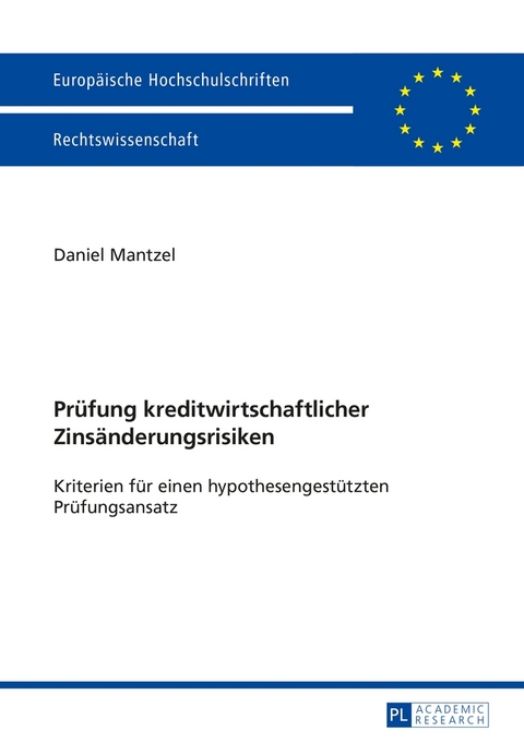 Pr&uuml;fung kreditwirtschaftlicher Zins&auml;nderungsrisiken - Daniel Mantzel