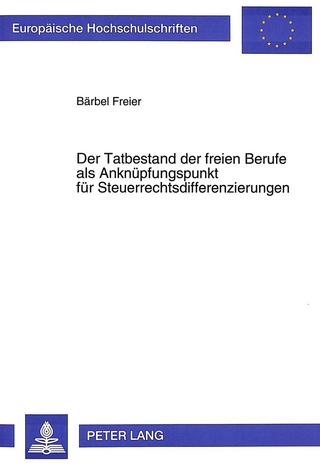 Der Tatbestand der freien Berufe als Anknüpfungspunkt für Steuerrechtsdifferenzierungen