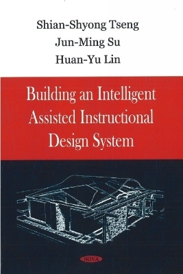 Building an Intelligent Assisted Instructional Design System