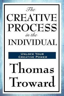 The Creative Process in the Individual - Thomas Troward