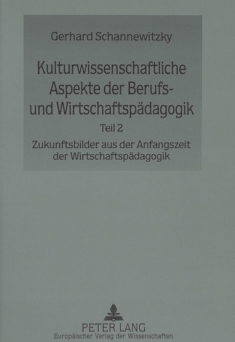 Kulturwissenschaftliche Aspekte der Berufs- und Wirtschaftsp&auml;dagogik - 