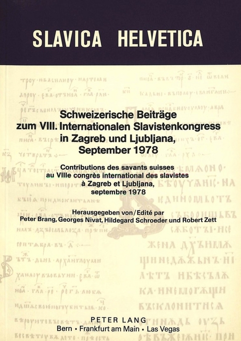 Schweizerische Beitr&auml;ge zum VIII. internationalen Slavistenkongress in Zagreb und Ljubljana 1978- Contributions des savants suisses au 8e congr&egrave;s international des slavistes &agrave; Zagreb et Ljubljana septembre 1978 - 