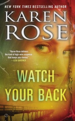 Watch Your Back -  Karen Rose