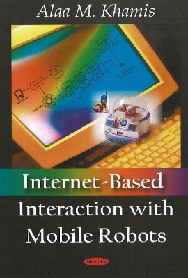 Internet-Based Interaction with Mobile Robots - Alaa M Khamis