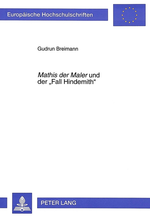 &laquo;Mathis der Maler&raquo; und der &laquo;Fall Hindemith&raquo; - Gudrun Koch