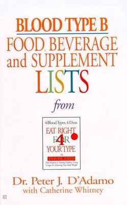 Blood Type B Food, Beverage and Supplement Lists -  Dr. Peter J. D'Adamo