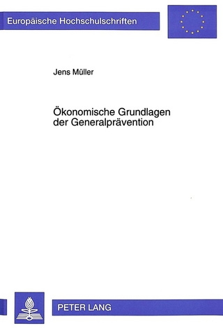 Ökonomische Grundlagen der Generalprävention