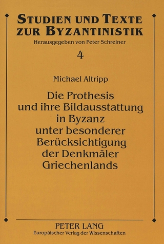 Die Prothesis und ihre Bildausstattung in Byzanz unter besonderer Berücksichtigung der Denkmäler Griechenlands