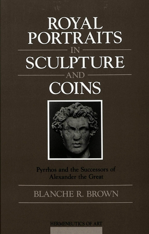 Royal Portraits in Sculpture and Coins - Blanche R. Brown