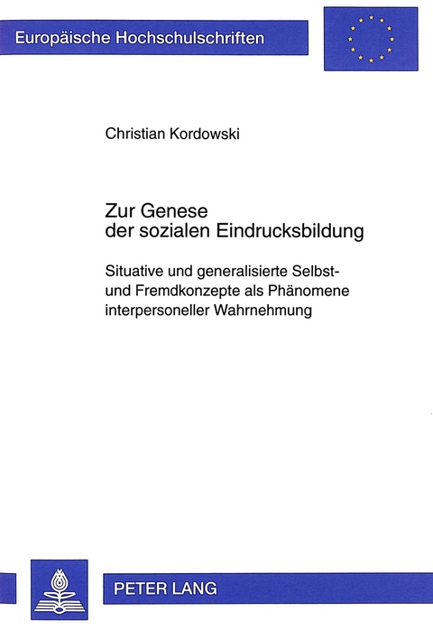 Zur Genese der sozialen Eindrucksbildung - Christian Kordowski
