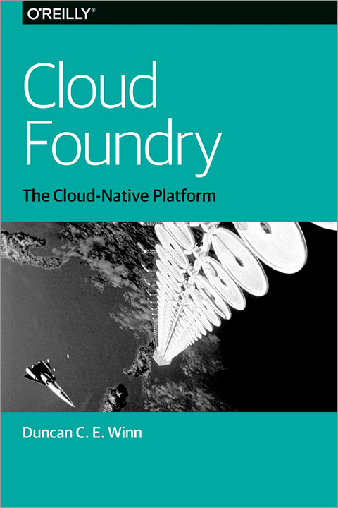 Cloud Foundry -  Duncan C. E. Winn