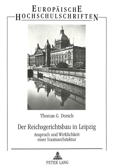 Der Reichsgerichtsbau in Leipzig - Thomas G. Dorsch