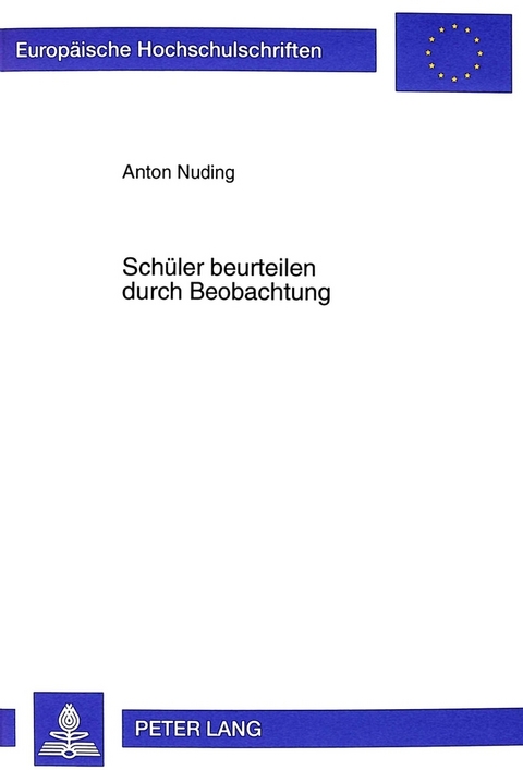Sch&uuml;ler beurteilen durch Beobachtung - Anton Nuding