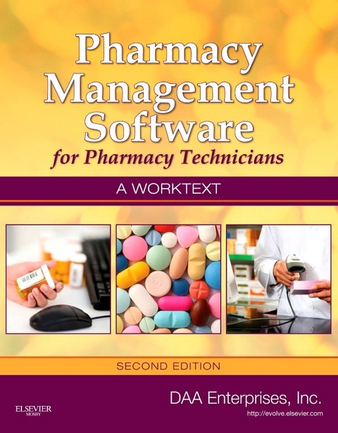 Pharmacy Management Software for Pharmacy Technicians: A Worktext - E-Book -  Inc. DAA Enterprises