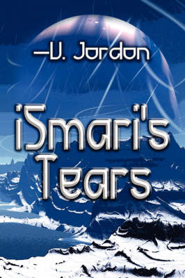 Ismari's Tears - -V Jordon
