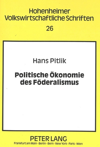 Politische Ökonomie des Föderalismus